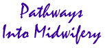 Pathways Into Midwifery